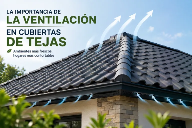 La Importancia de la Ventilación en Cubiertas de Tejas