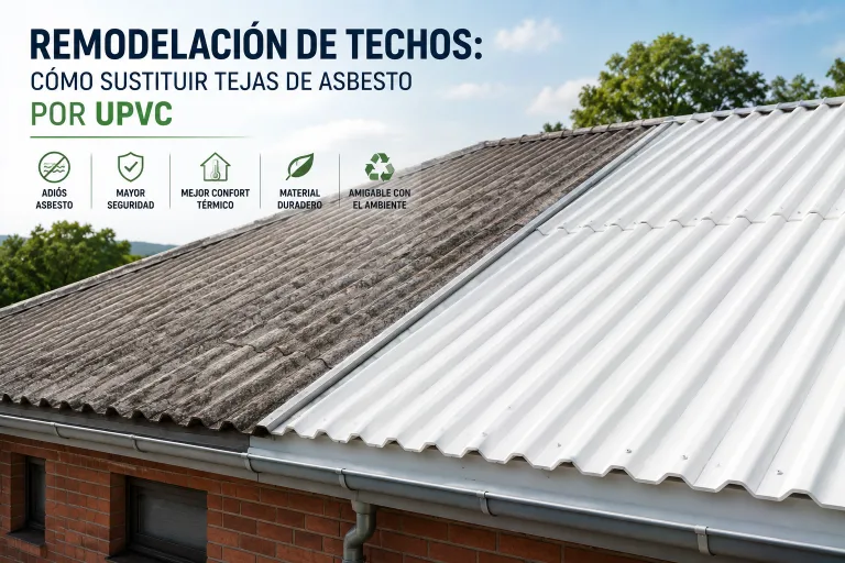 Remodelación de Techos: Cómo Sustituir Tejas de Asbesto por UPVC